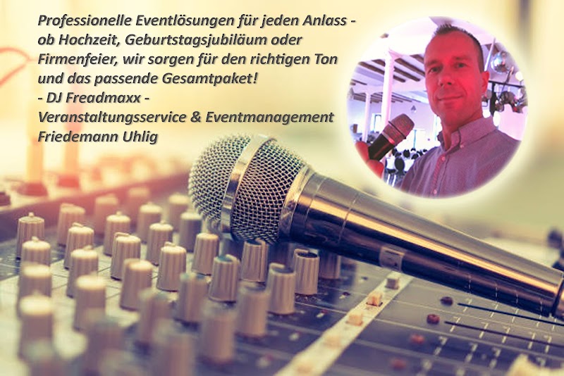 DJ Freadmaxx - Veranstaltungsservice & Eventmanagement Friedemann Uhlig - Halle Saale